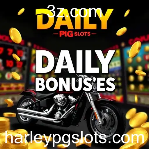 Explorando as Vantagens das 'Daily Bonuses' no Harley PG Slots